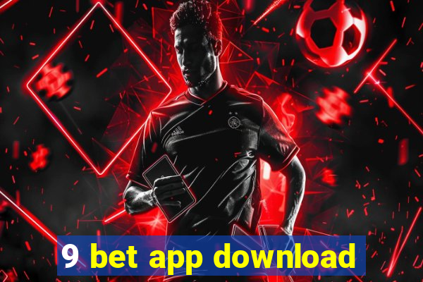 9 bet app download