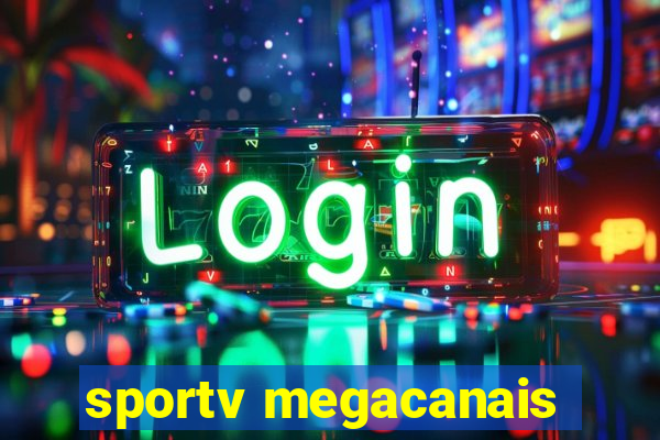 sportv megacanais