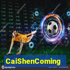 CaiShenComing