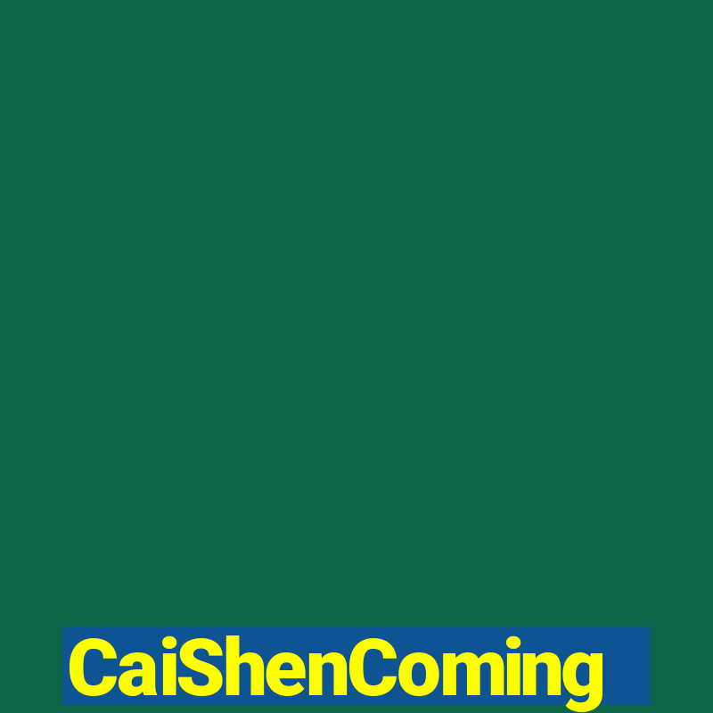 CaiShenComing