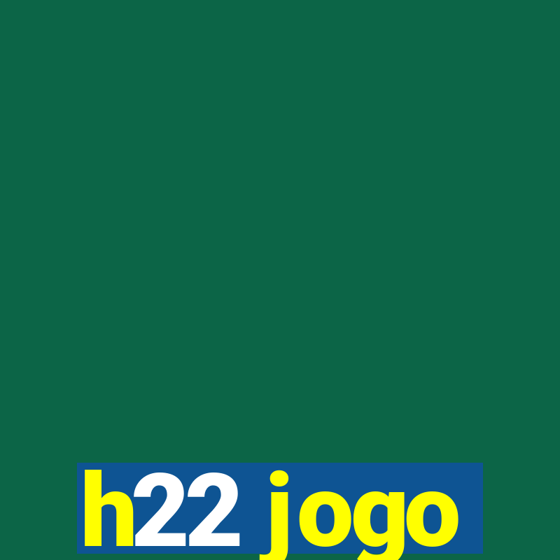 h22 jogo