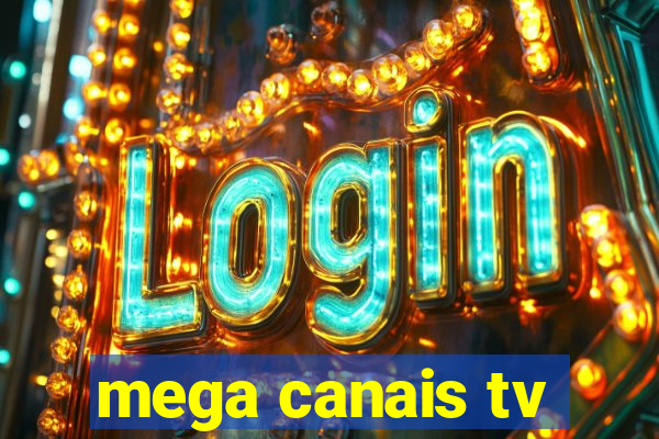 mega canais tv