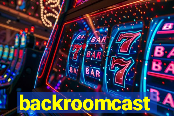 backroomcast