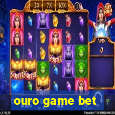 ouro game bet