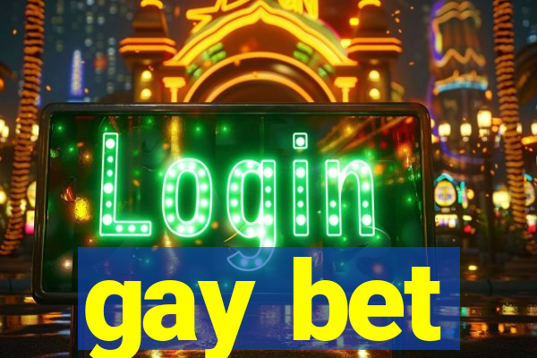 gay bet