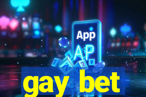 gay bet