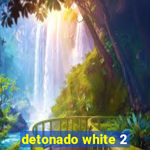 detonado white 2