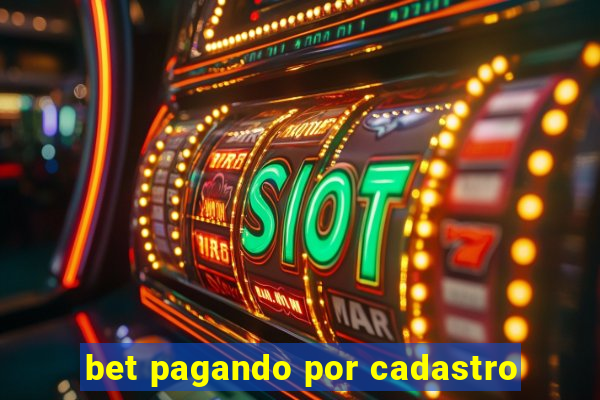 bet pagando por cadastro