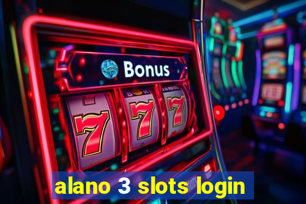 alano 3 slots login