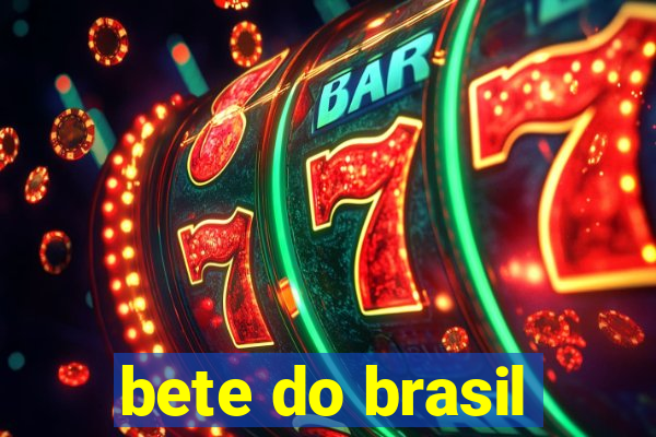 bete do brasil