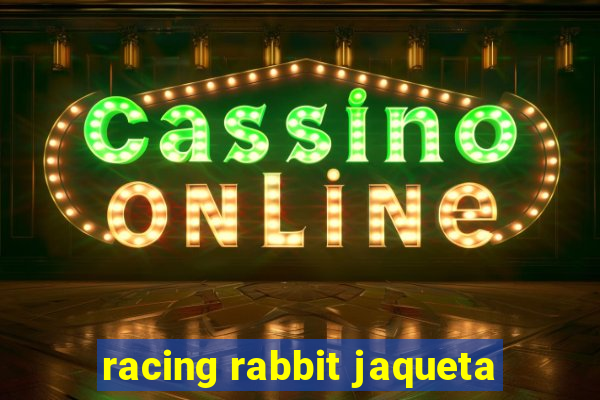 racing rabbit jaqueta