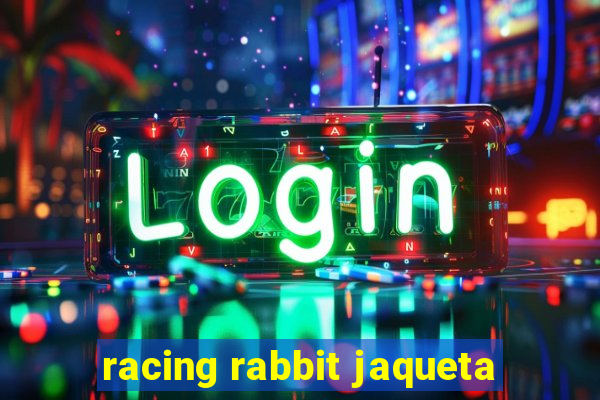 racing rabbit jaqueta