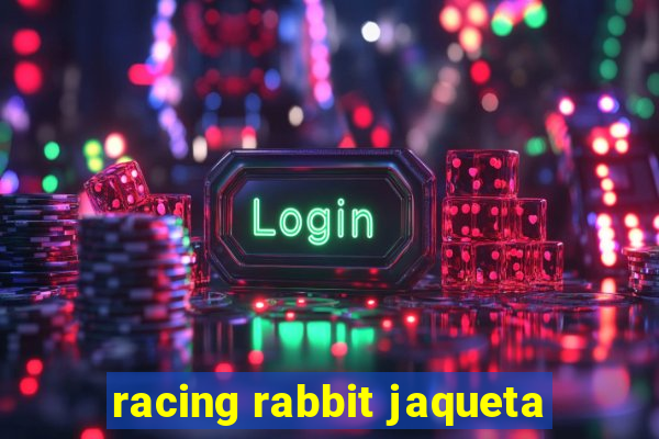 racing rabbit jaqueta