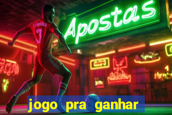 jogo pra ganhar dinheiro sem depositar