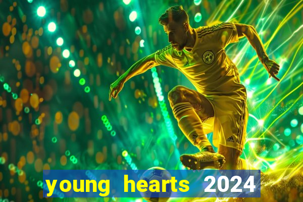 young hearts 2024 online legendado