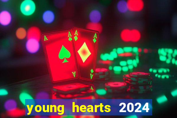 young hearts 2024 online legendado