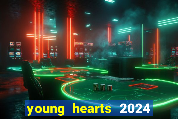 young hearts 2024 online legendado