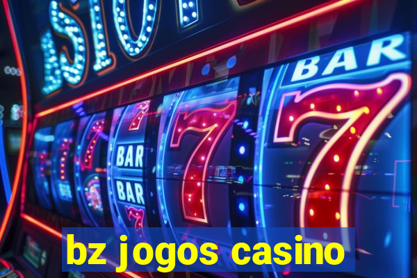 bz jogos casino