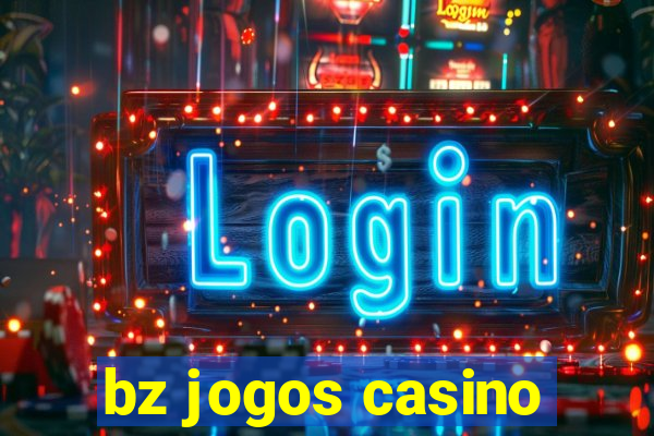 bz jogos casino