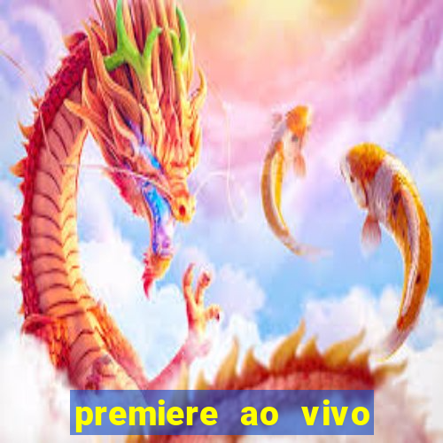 premiere ao vivo gratis fluminense