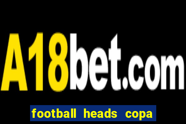 football heads copa libertadores 2015