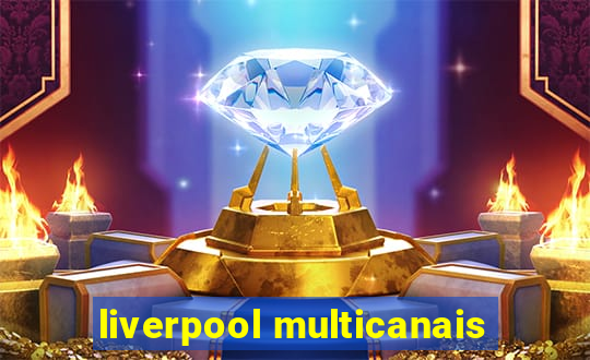 liverpool multicanais