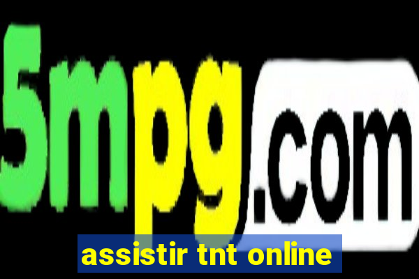 assistir tnt online