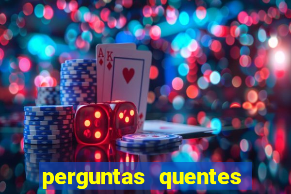 perguntas quentes para whatsapp