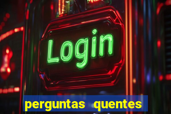 perguntas quentes para whatsapp