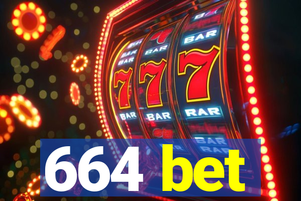 664 bet