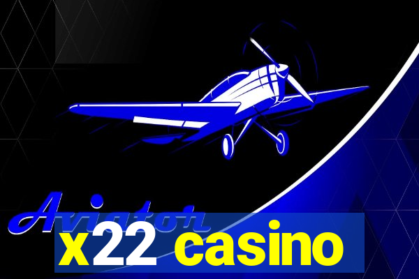 x22 casino