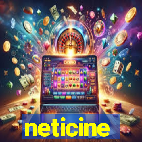 neticine