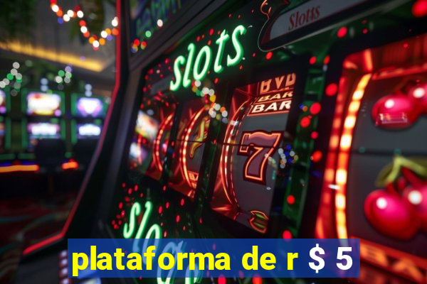 plataforma de r $ 5