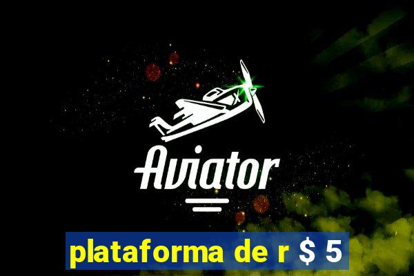 plataforma de r $ 5