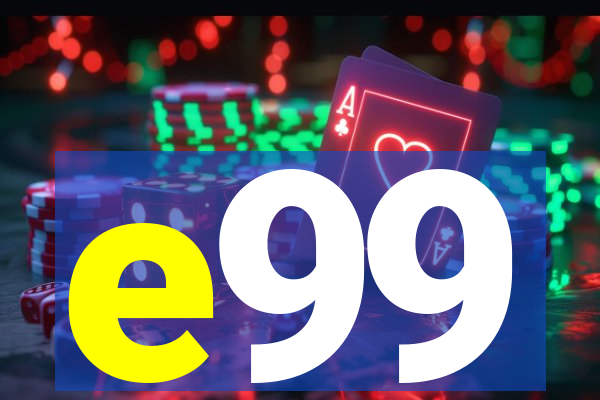 e99