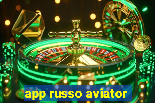 app russo aviator