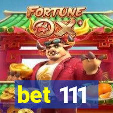 bet 111