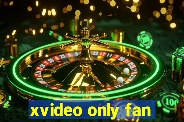 xvideo only fan