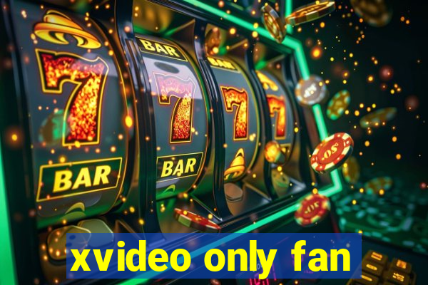 xvideo only fan