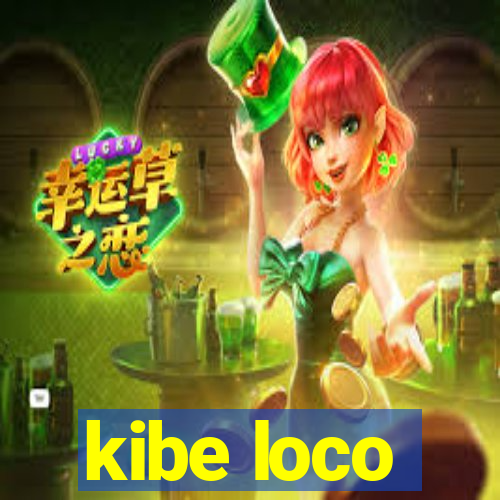 kibe loco