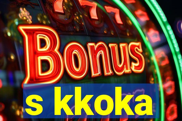 s kkoka