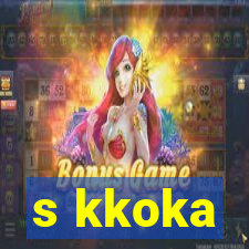 s kkoka