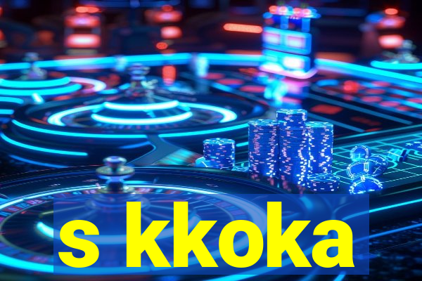 s kkoka