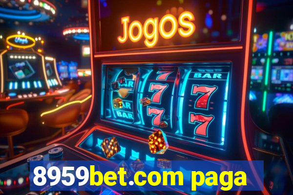 8959bet.com paga