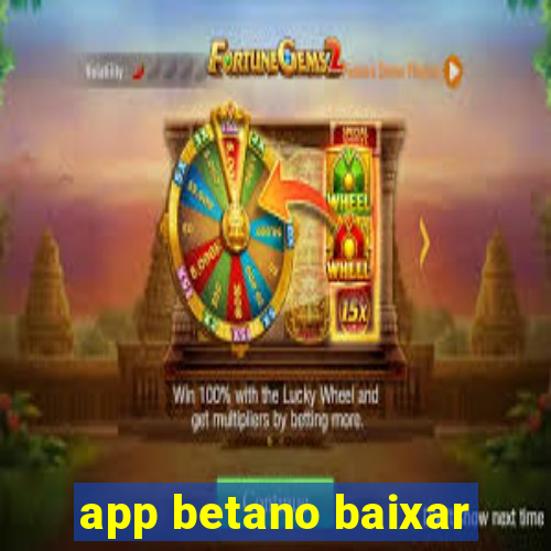 app betano baixar