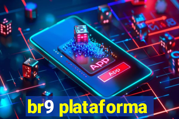 br9 plataforma