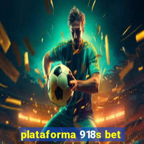 plataforma 918s bet