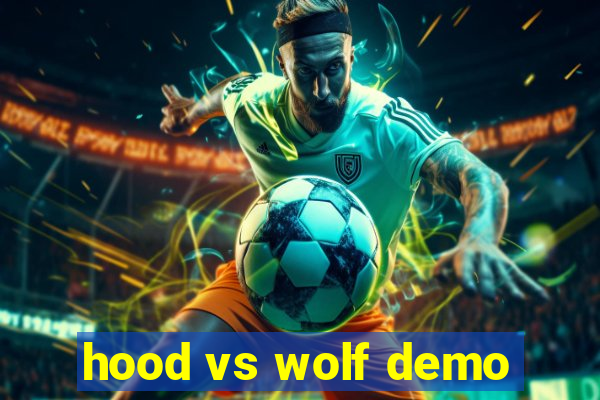 hood vs wolf demo