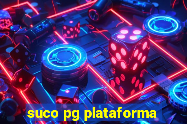 suco pg plataforma