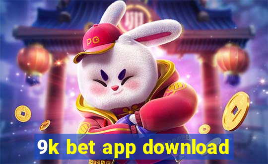 9k bet app download